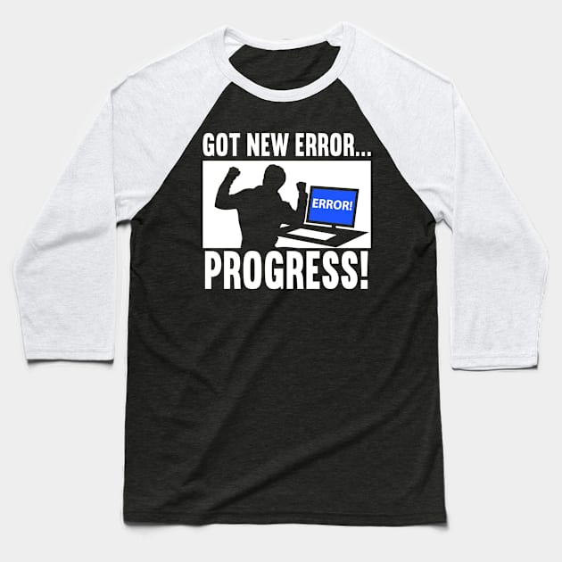 New Error Developer Programmer Baseball T-Shirt by maxcode